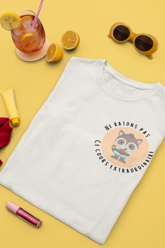 T-Shirt | Ne ratons pas ce cours extraordinaire